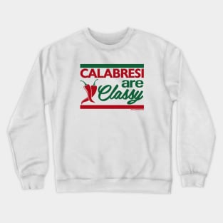 RETRO REVIVAL - Calabresi are Classy Crewneck Sweatshirt